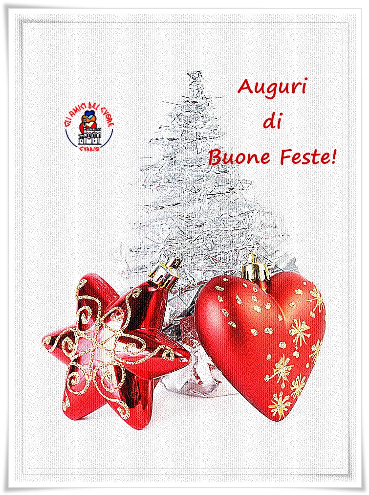 L’Associazione “Gli Amici del Cuore di Gubbio” 
augura a soci e sostenitori 
Buone Feste!